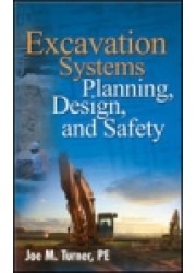 Excavation Systems Planning, Design, and Safety